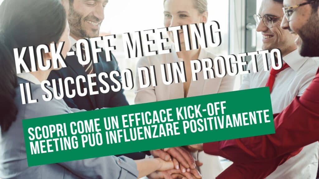 L'Importanza del Kick-off Meeting per il Successo di un Progetto